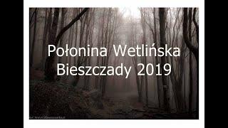 Połonina Wetlińska i Ostatnie chwile Chatka Puchatka - Bieszczady 2019