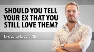 Should You Tell Your Ex You Still Love Them? (The Answer May Shock You)