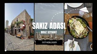 Sakız Adası Ailecek Tatil II Kapı Vizesi II Ulaşım, Konaklama, Yeme - İçme, Gezme