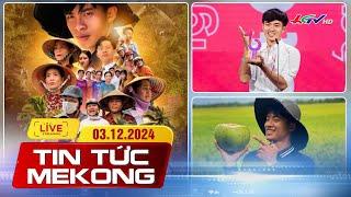 [ Live] Hiện tượng “Lê Tuấn Khang” và sự sáng tạo nội dung bằng cái tâm | Tin tức Mekong 03.12.2024