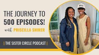 My Sister Priscilla Shirer Joined Me to Celebrate 500 Podcast Episodes!