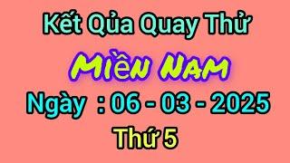 Quay thử xổ số miền Nam hôm nay, thứ 5, ngày 6/3/2025