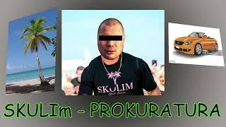 SKULIm - PROKURATURA  █▬█ █ ▀█▀