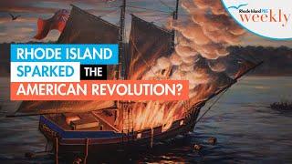 How Rhode Island Sparked the American Revolution | Rhode Island PBS Weekly