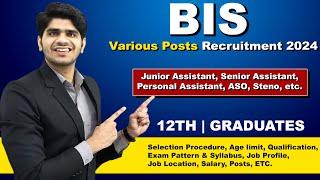 BIS Various Group 'B' & 'C' Posts Recruitment 2024 | Full Details | All India Vacancy