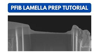 FEI Helios G4 PFIB CXe dual beam FIB/SEM: TEM lamella prep tutorial