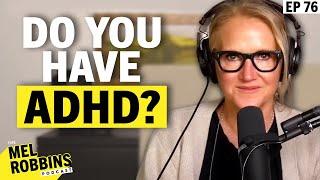 The TRUTH About ADHD in Adults | The Mel Robbins Podcast