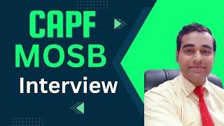 CAPF MOSB Interview | Itbp capf mo interview questions and answers