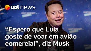 Musk diz que buscará bloquear ativos do governo brasileiro e ameaça Lula com 'avião comercial'