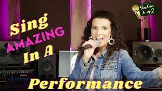 How To Sing Amazing In A Performance