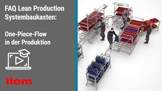 FAQ Lean Production Systembaukasten – Das One-Piece-Flow-Prinzip in der Pull Produktion