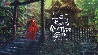 Lữ Khách Qua Thời Gian - Gia Huy「Lyrics Video」Meens