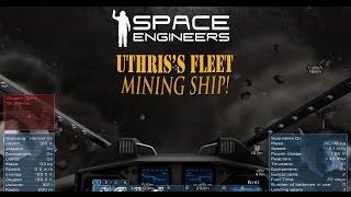 Space Engineers | Uthris's Fleet | Mining Ship