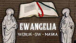 Pismo Święte Nowego Testamentu: Ewangelia według św. Marka (całość).