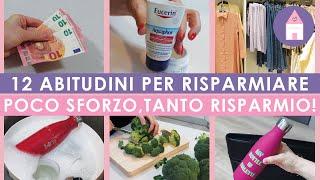 12 ABITUDINI PER RISPARMIARE: POCO SFORZO, TANTO RISPARMIO! | RISPARMIO | 2022