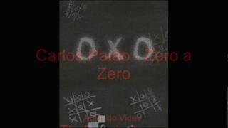 Carlos Paião   zero a zero