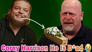 Shocking Naes  | Rick Harrison's Close Corey Harrison Died Today Rick Harrison Is Crying A Lot 