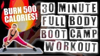 30 Minute Full Body Boot Camp Workout Burn 455 Calories!