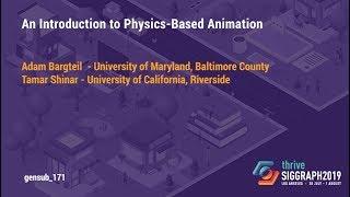 SIGGRAPH University 2019 Course - An Introduction to Physics-Based Animation