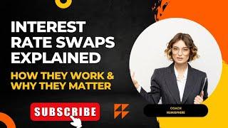 Interest Rate Swaps Explained: How They Work & Why They Matter | Finance Basics