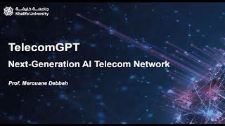 Merouane Debbah: TelecomGPT Next Generation AI powered Network, Global 6G Conference 2024