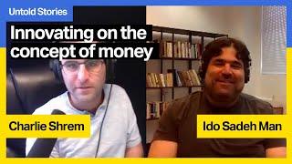 The Innovation of Money, Founder of Sögur Currency, Ido Sadeh Man on Gaining Purchasing Power