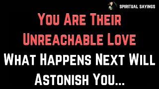 Angels say You Are Their 'Unreachable Love' – What Happens Next Will Astonish You...