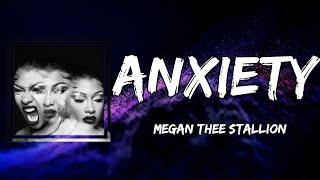 Megan Thee Stallion - Anxiety (Lyrics)
