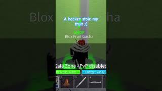 A hacker stole my fruit  #bloxfruits