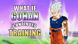 What If Gohan CONTINUED TRAINING? | Dragon Ball Z