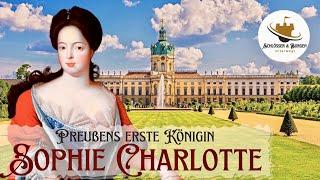 Sophie Charlotte - Preußens erste Königin I Schloss Charlottenburg I Charlottenburg Palace Berlin