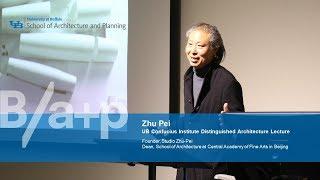 Zhu Pei Lecture | Root + Contemporaneity | Discursive Practices | Spring 2019 Public Program