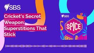 Cricket's Secret Weapon: Superstitions That Stick | SBS Spice | Podcast