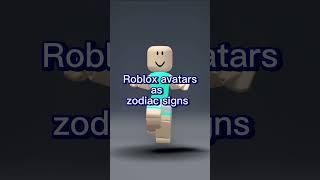 Zodiac signs as roblox avatars! part 8