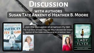 Discussion with authors Susan Tate Ankeny & Heather B. Moore