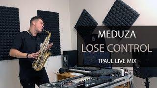 Meduza - Lose Control (TPaul LIVE Mix)