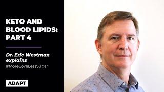 Keto and Blood Lipids — [Dr. Westman Explains: Part 4]