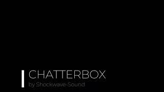 Shockwave Sound - Chatterbox