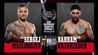 Sergej Maslobojev v Bahram Rajabzadeh | GLORY Light Heavyweight Grand Prix