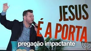 JESUS É A PORTA! Meu DEUS que PREGAÇÃO FORTE! Pastor Rodrigo Ortunho