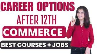 What To Do After 12th Commerce? | Best Career Options | Best Courses & Jobs In Commerce | ChetChat