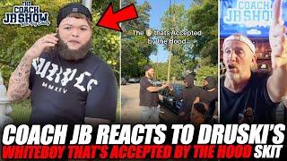 Coach JB Reacts To Druski's WHITEBOY THAT'S ACCEPTED BY THE HOOD Skit!