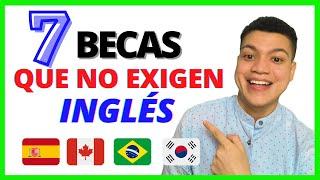 7 Becas para ESTUDIAR la UNIVERSIDAD en el Extranjero ▶ Beca que NO te piden saber INGLES