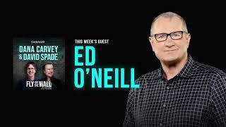 Ed O'Neill | Full Episode | Fly on the Wall with Dana Carvey and David Spade