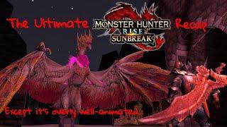 The Ultimate MH Rise Sunbreak Recap animation...