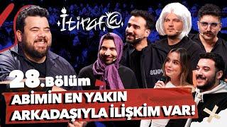 İtiraf@ - 28.Bölüm | ABİMİN EN YAKIN ARKADAŞIYLA İLİŞKİM VAR! #28