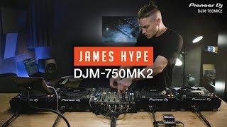 DJM-750MK2 Performance with James Hype