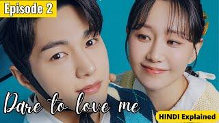 Ep 2 | Dare To Love Me  kdrama explained in hindi | Dare to love me Episode 2 explained in hindi