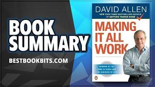 Making It All Work by David Allen | Book Summary