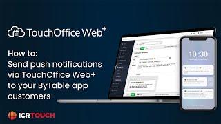 How to: send push notifications via TouchOffice Web+ to your ByTable app customers | ICRTouch